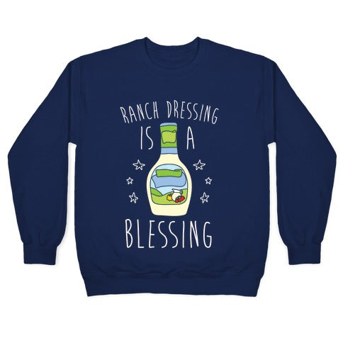 Ranch Dressing Is A Blessing Crewneck Sweatshirt